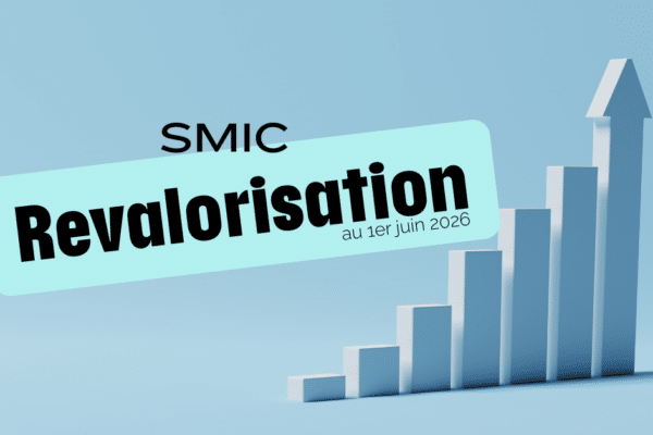 Revalorisation du SMIC au 1er juin 2026 : ce qui change pour votre entreprise